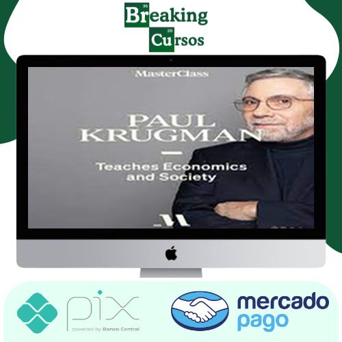 Masterclass Economics And Society - Paul Krugman [Inglês]