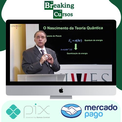 Univesp Curso De Física Quântica - Gil Da Costa